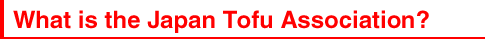 What is the Japan Tofu Association?